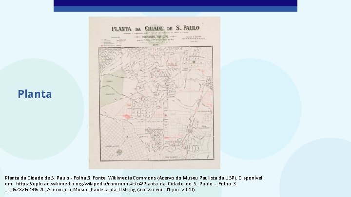 Planta da Cidade de S. Paulo - Folha 3. Fonte: Wikimedia Commons (Acervo do