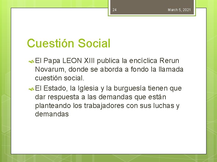 24 March 5, 2021 Cuestión Social El Papa LEON XIII publica la encíclica Rerun