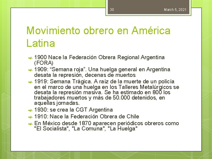 30 March 5, 2021 Movimiento obrero en América Latina 1900 Nace la Federación Obrera