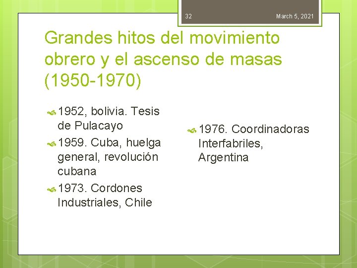 32 March 5, 2021 Grandes hitos del movimiento obrero y el ascenso de masas