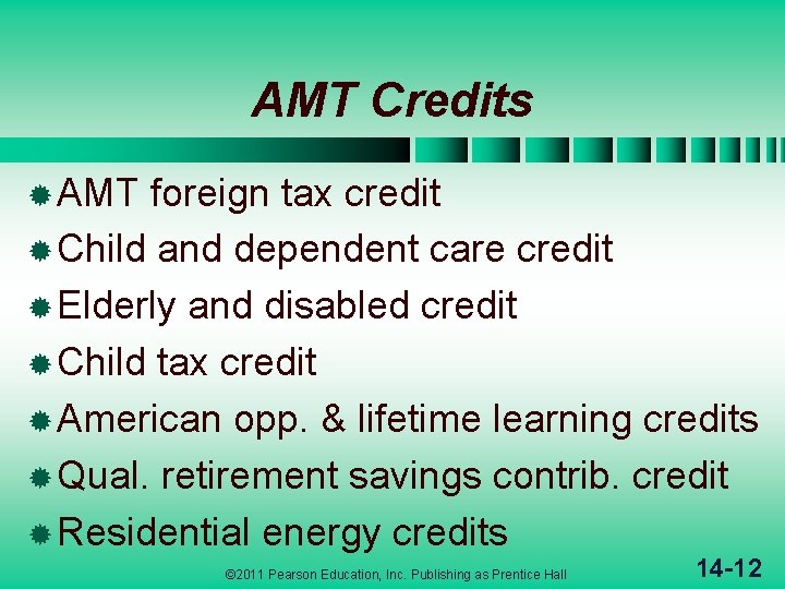 AMT Credits ® AMT foreign tax credit ® Child and dependent care credit ®
