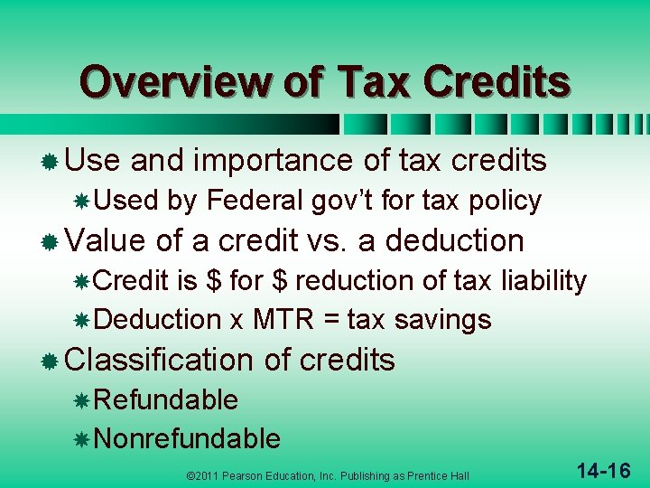 Overview of Tax Credits ® Use and importance of tax credits Used ® Value