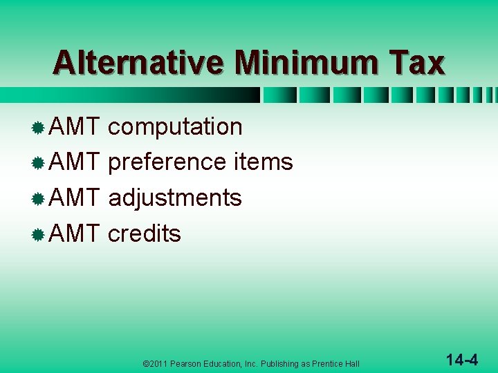 Alternative Minimum Tax ® AMT computation ® AMT preference items ® AMT adjustments ®