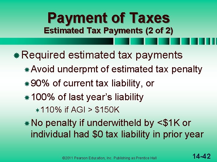 Payment of Taxes Estimated Tax Payments (2 of 2) ® Required estimated tax payments