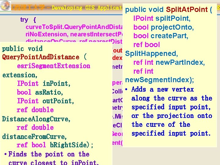 江西理 大学 – Developing GIS Applications with Arc. Objects using C#. NET public void