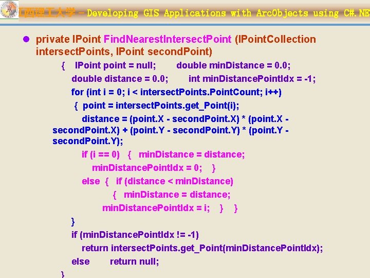 江西理 大学 – Developing GIS Applications with Arc. Objects using C#. NET l private