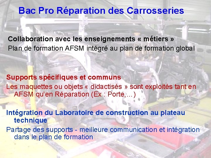 Bac Pro Réparation des Carrosseries Collaboration avec les enseignements « métiers » Plan de