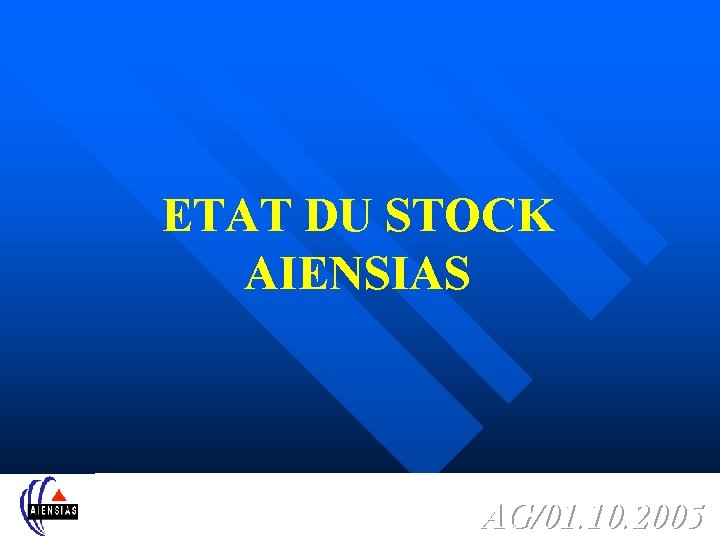 ETAT DU STOCK AIENSIAS AG/01. 10. 2005 