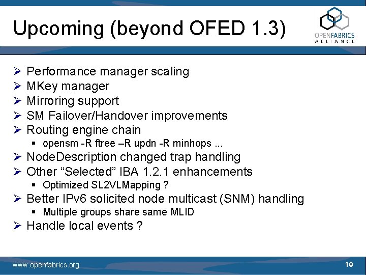 Upcoming (beyond OFED 1. 3) Ø Ø Ø Performance manager scaling MKey manager Mirroring