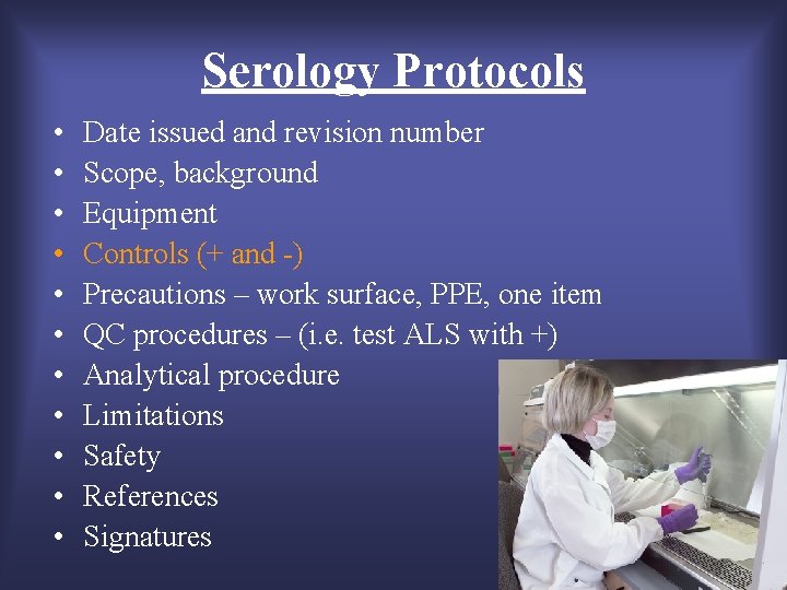 Serology Protocols • • • Date issued and revision number Scope, background Equipment Controls