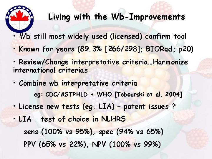 Living with the Wb-Improvements • Wb still most widely used (licensed) confirm tool •