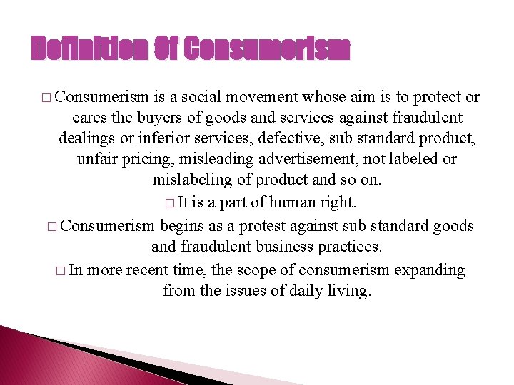 Definition Of Consumerism � Consumerism is a social movement whose aim is to protect