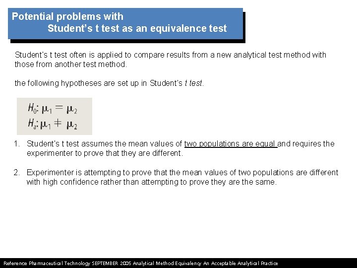 Potential problems with Student’s t test as an equivalence test Student’s t test often