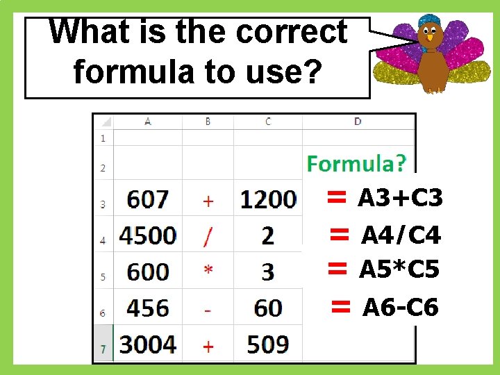What is the correct formula to use? = A 3+C 3 = A 4/C