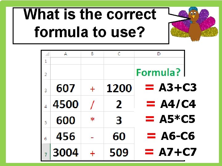 What is the correct formula to use? = A 3+C 3 = A 4/C