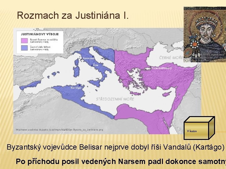 Rozmach za Justiniána I. http: //upload. wikimedia. org/wikiped ia/commons/8/89/Meister_von_Sa n_Vitale_in_Ravenna. jpg http: //www. ucebnice-dejepisu.