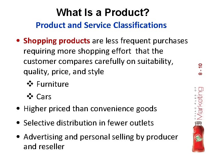 What Is a Product? Product and Service Classifications requiring more shopping effort that the