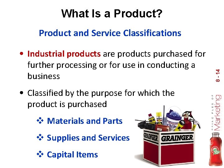 What Is a Product? Product and Service Classifications further processing or for use in