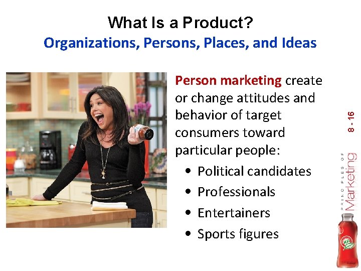 Person marketing create or change attitudes and behavior of target consumers toward particular people: