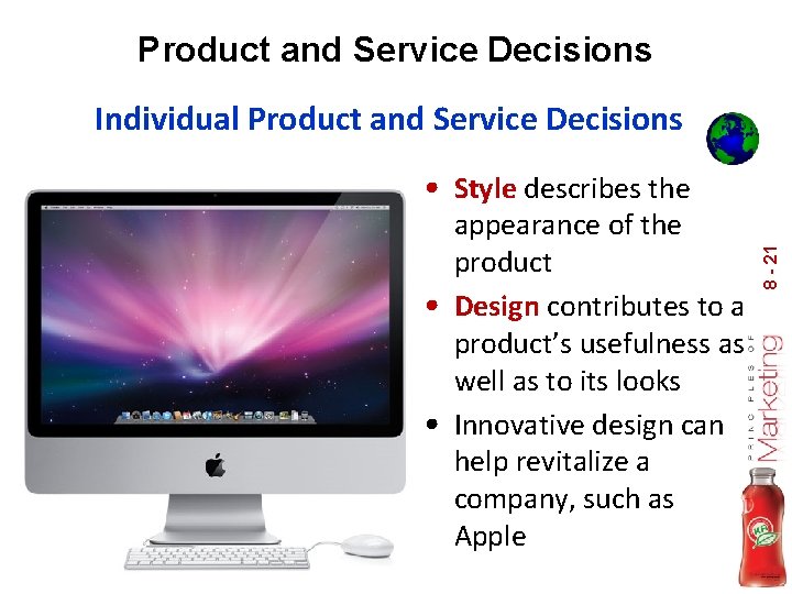 Product and Service Decisions Individual Product and Service Decisions appearance of the product •