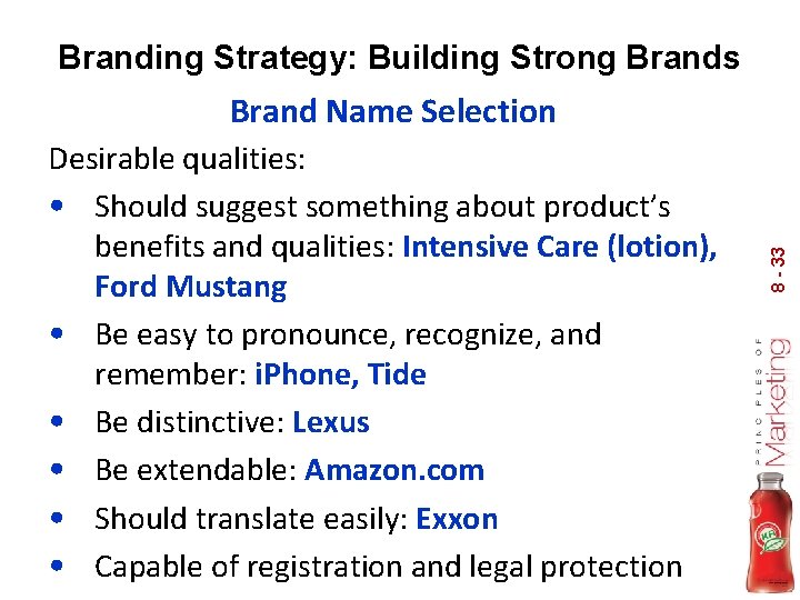 Branding Strategy: Building Strong Brands Desirable qualities: • Should suggest something about product’s benefits