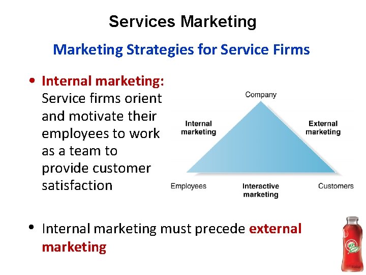 Services Marketing Strategies for Service Firms Service firms orient and motivate their employees to