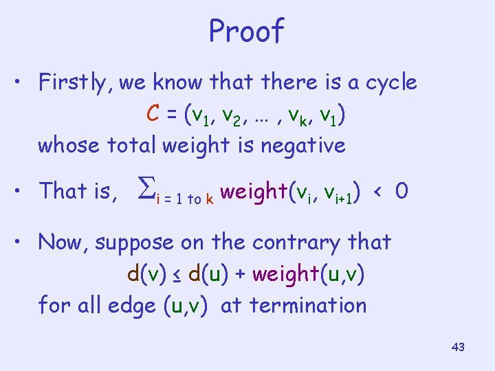 Proof • Firstly, we know that there is a cycle C = (v 1,