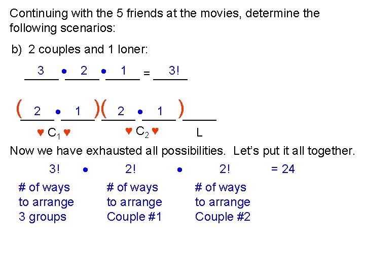 Continuing with the 5 friends at the movies, determine the following scenarios: b) 2