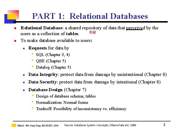 PART 1: Relational Databases n n Relational Database: a shared repository of data that PART 1: Relational Databases n n Relational Database: a shared repository of data that