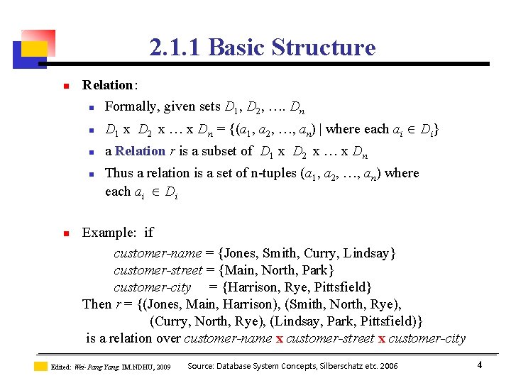 2. 1. 1 Basic Structure n Relation: n Formally, given sets D 1, D 2. 1. 1 Basic Structure n Relation: n Formally, given sets D 1, D