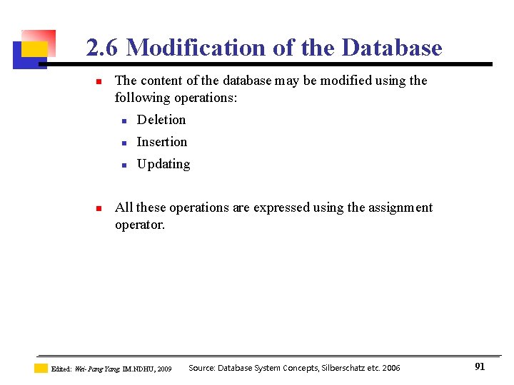 2. 6 Modification of the Database n n The content of the database may 2. 6 Modification of the Database n n The content of the database may
