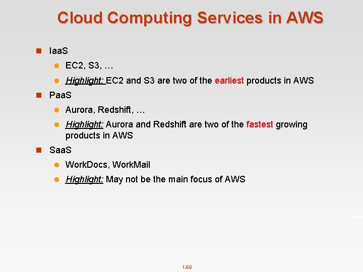 Cloud Computing Services in AWS n Iaa. S l EC 2, S 3, …