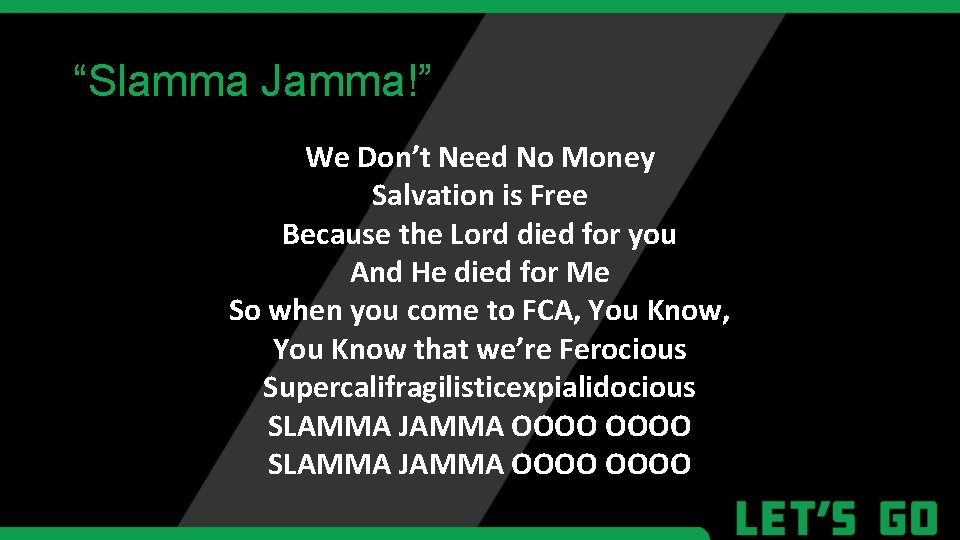 “Slamma Jamma!” We Don’t Need No Money Salvation is Free Because the Lord died