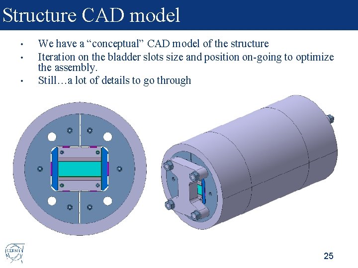 Structure CAD model • • • We have a “conceptual” CAD model of the