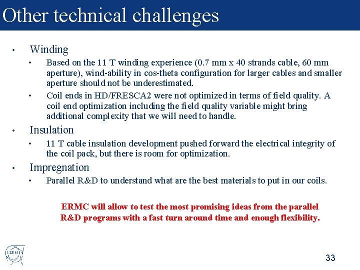 Other technical challenges • Winding • • • Insulation • • Based on the