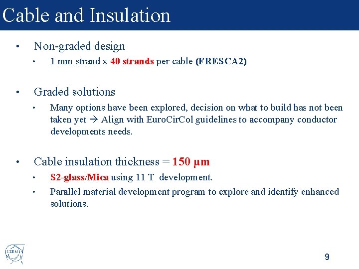 Cable and Insulation • Non-graded design • • Graded solutions • • 1 mm
