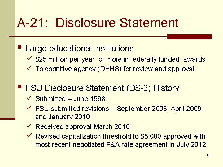 A-21: Disclosure Statement § Large educational institutions ü $25 million per year or more