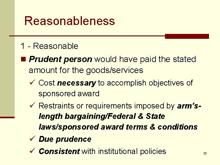 Reasonableness 1 - Reasonable n Prudent person would have paid the stated amount for