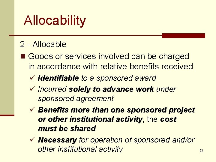 Allocability 2 - Allocable n Goods or services involved can be charged in accordance