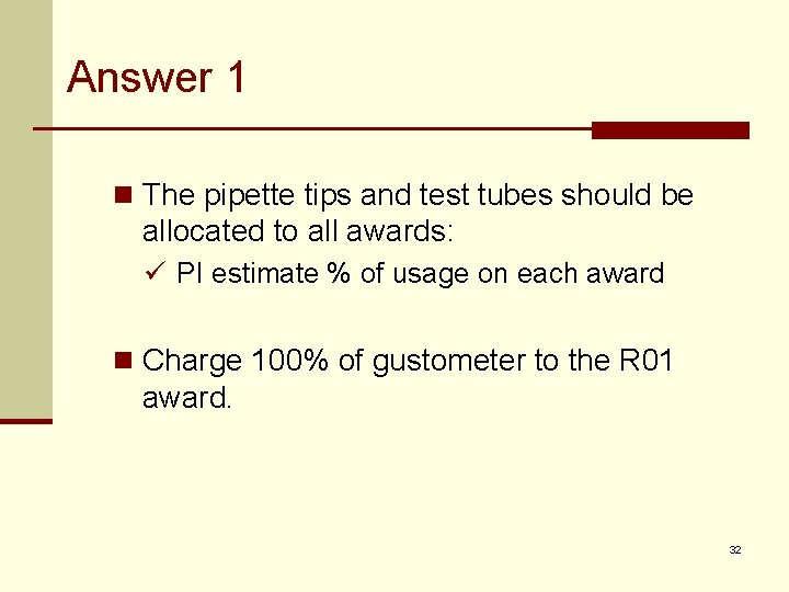 Answer 1 n The pipette tips and test tubes should be allocated to all