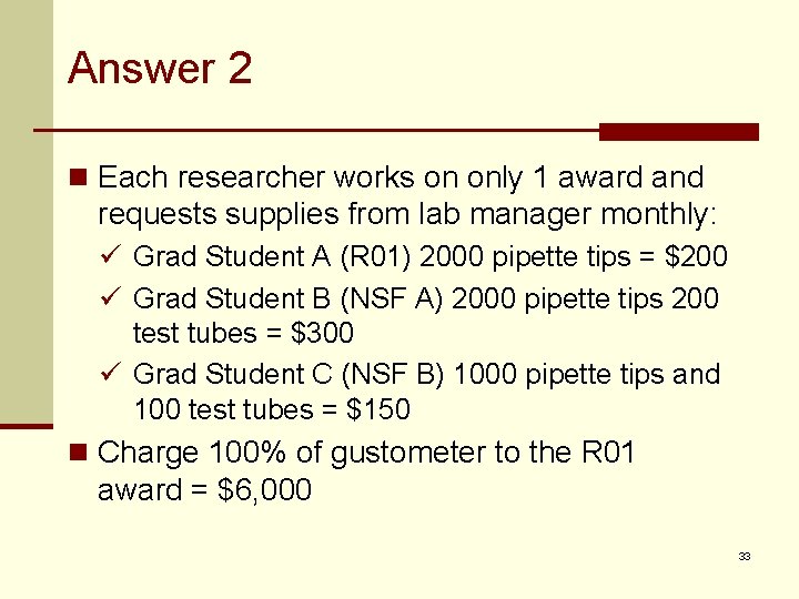Answer 2 n Each researcher works on only 1 award and requests supplies from