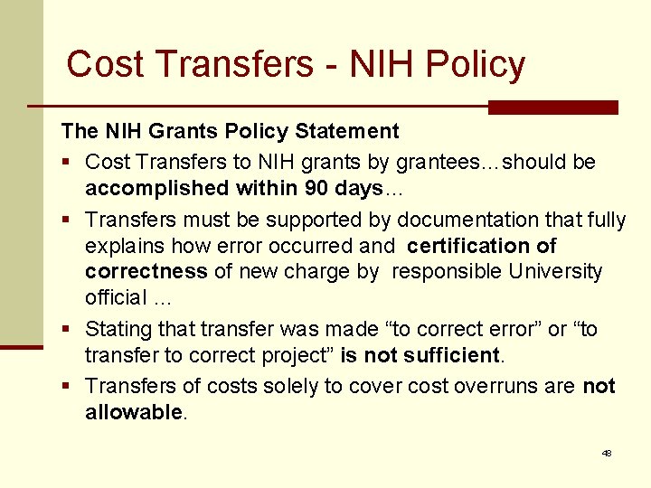 Cost Transfers - NIH Policy The NIH Grants Policy Statement § Cost Transfers to