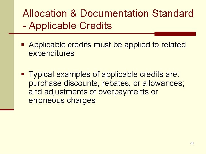 Allocation & Documentation Standard - Applicable Credits § Applicable credits must be applied to