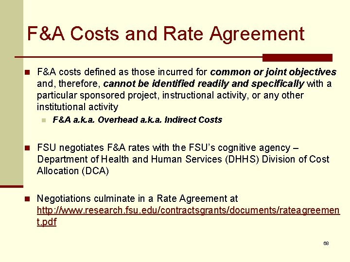 F&A Costs and Rate Agreement n F&A costs defined as those incurred for common
