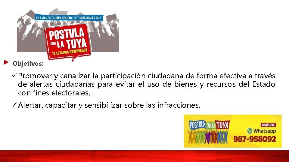 Objetivos: ü Promover y canalizar la participación ciudadana de forma efectiva a través de Objetivos: ü Promover y canalizar la participación ciudadana de forma efectiva a través de