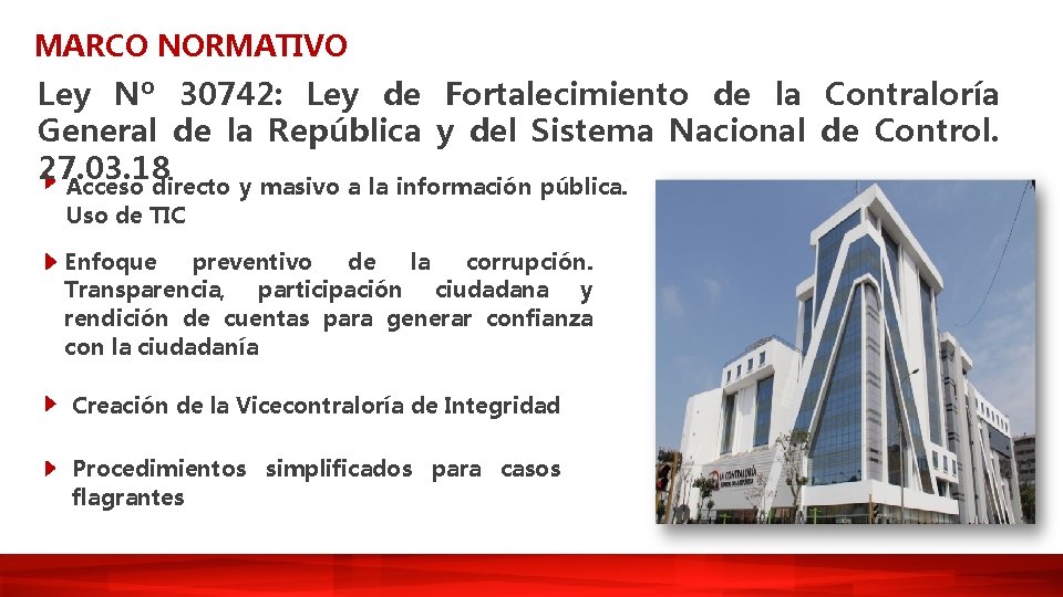 MARCO NORMATIVO Ley Nº 30742: Ley de Fortalecimiento de la Contraloría General de la MARCO NORMATIVO Ley Nº 30742: Ley de Fortalecimiento de la Contraloría General de la