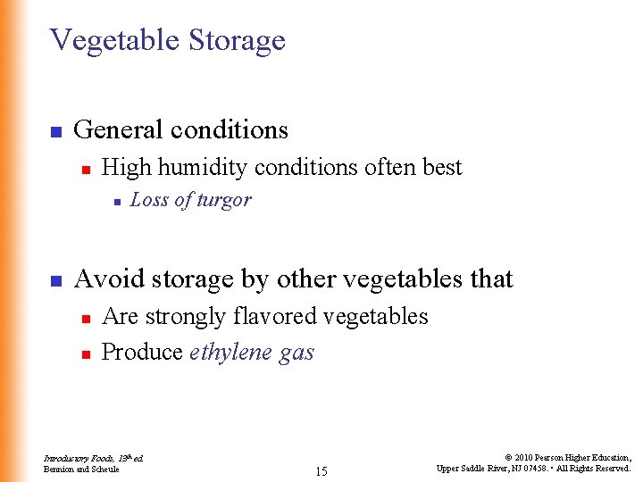 Vegetable Storage n General conditions n High humidity conditions often best n n Loss Vegetable Storage n General conditions n High humidity conditions often best n n Loss