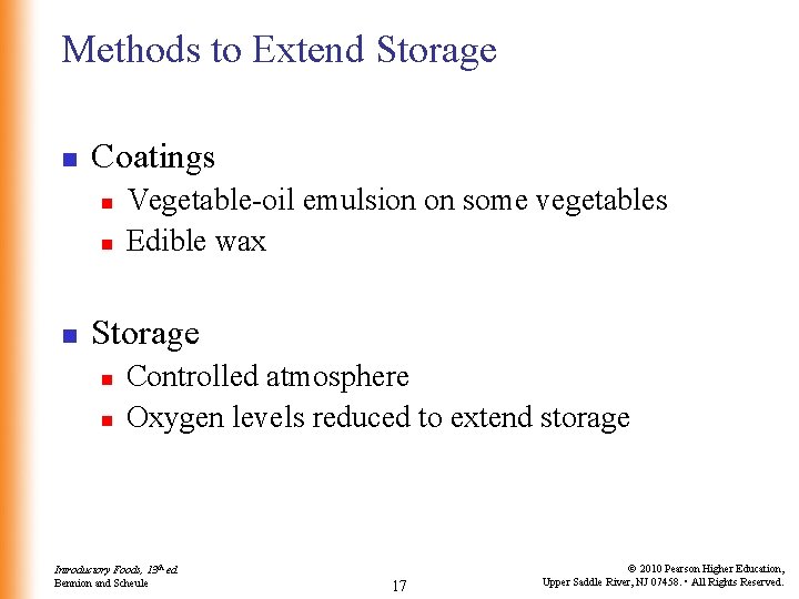 Methods to Extend Storage n Coatings n n n Vegetable-oil emulsion on some vegetables