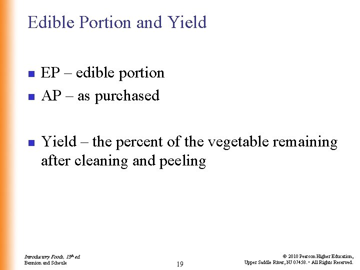 Edible Portion and Yield n n n EP – edible portion AP – as