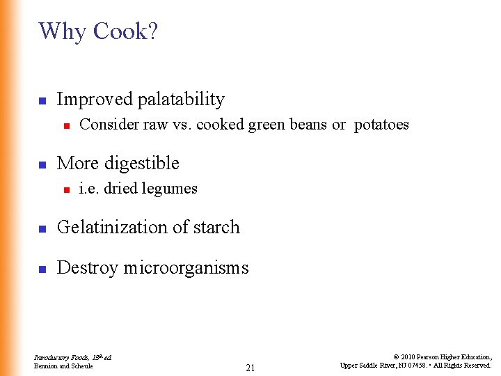 Why Cook? n Improved palatability n n Consider raw vs. cooked green beans or Why Cook? n Improved palatability n n Consider raw vs. cooked green beans or
